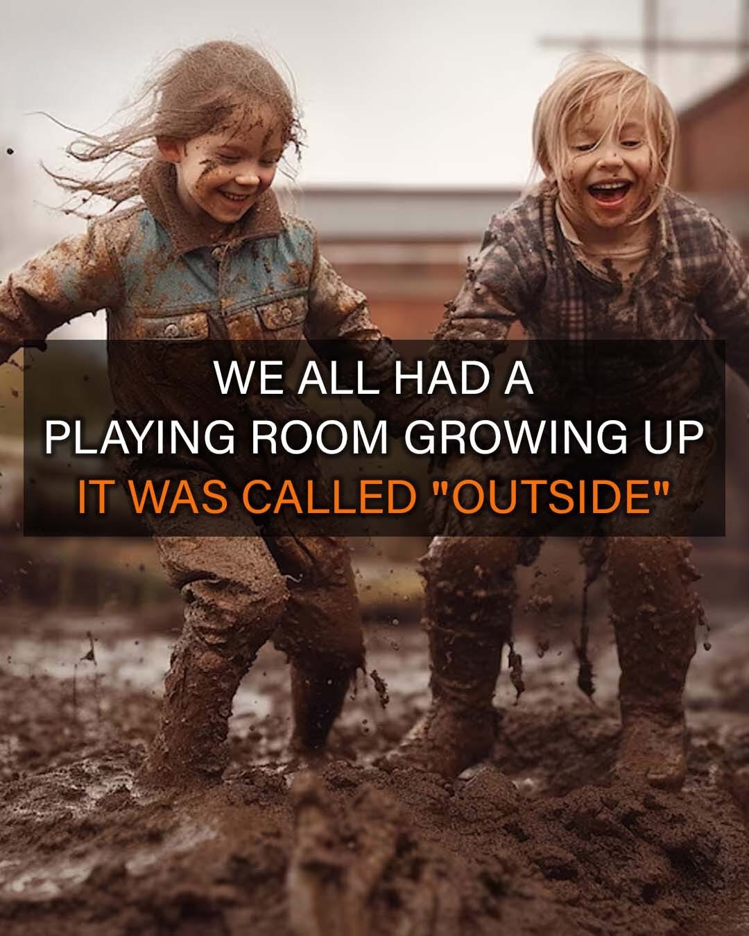 Back then, “outside” wasn’t just a playing room—it was the whole world, full of possibilities. No batteries, no Wi-Fi, just dirt roads, creeks to splash in, and endless skies overhead.